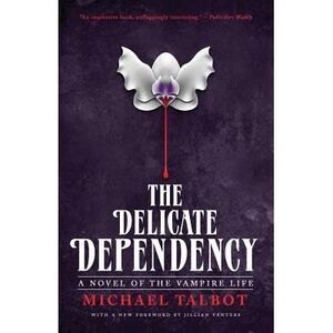 The Delicate Dependency -- Michael Talbot